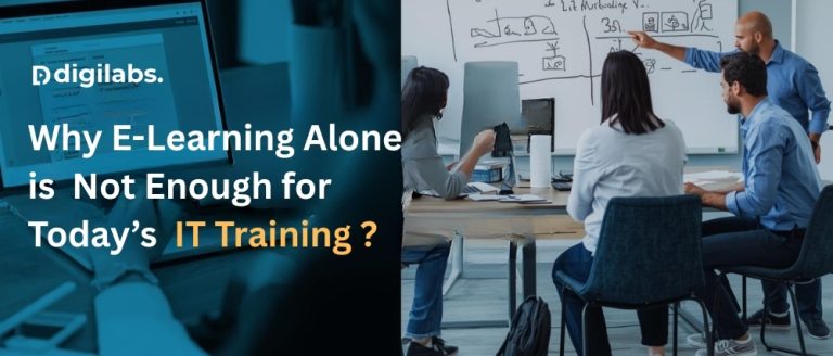 Why E-Learning Alone Is Not Enough for Today’s IT Training