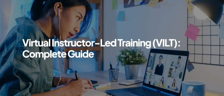 Virtual Instructor-Led Training (VILT): A Complete Guide (2026)